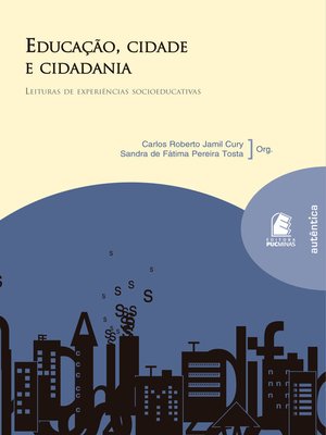 cover image of Educação, cidade e cidadania--Leituras de Experiências Socioeducativas